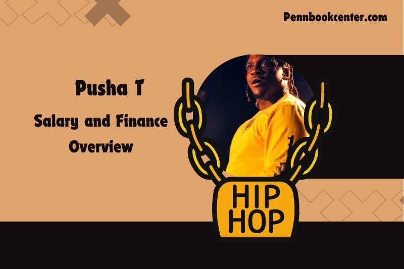 Pusha -t -Wohlstand, salary and financial overview