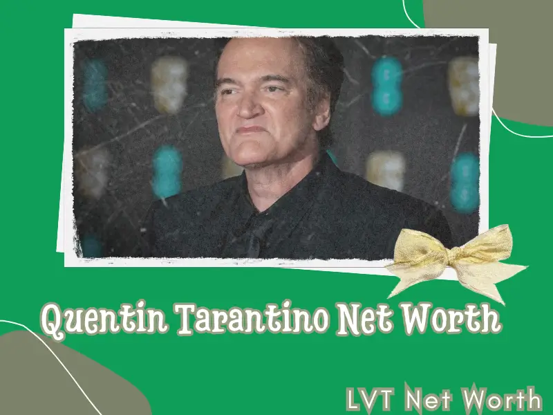 What is Quentin Tarantino Net Worth 2025: Earnings, Salary, and Financial Overview