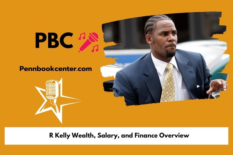 R Kelly prosperity, salary and financial overview