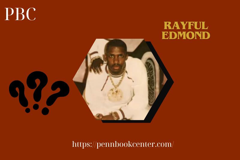 Rayful Edmond fast facts