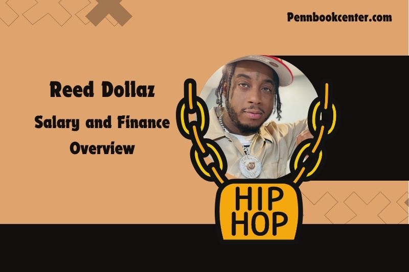 Reed Dollaz assets, salary and financial overview