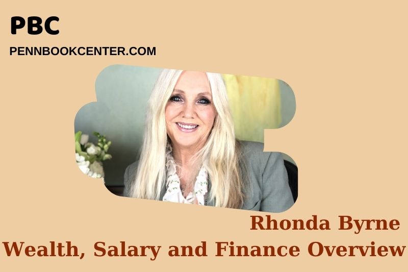 Rhonda Byrne fortune, salary and financial overview