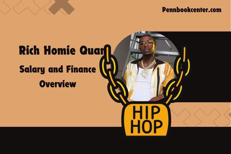 Rich Homie Quan wealth, salary and financial overview