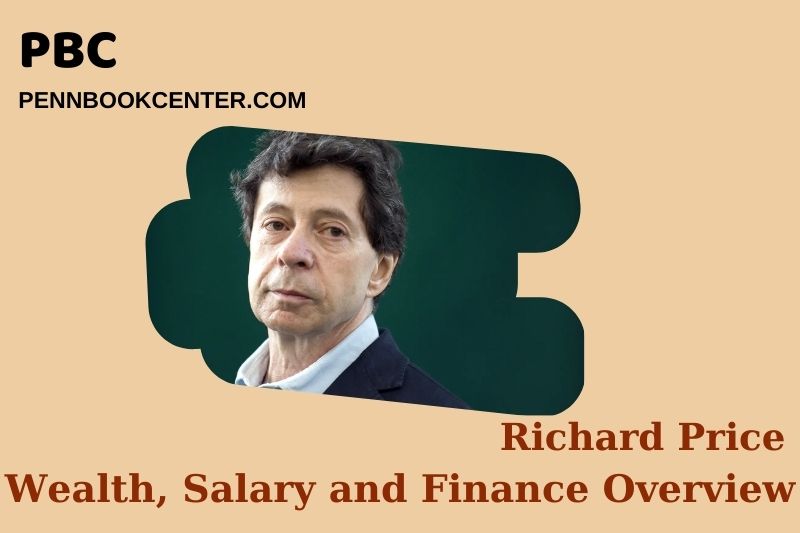 Richard Price assets, salary and financial overview