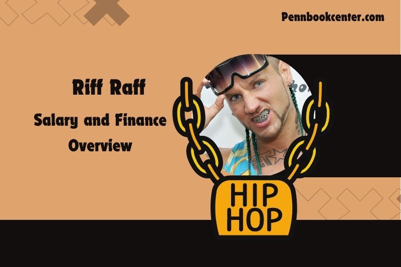 Riff Raff wealth, salary and financial overview