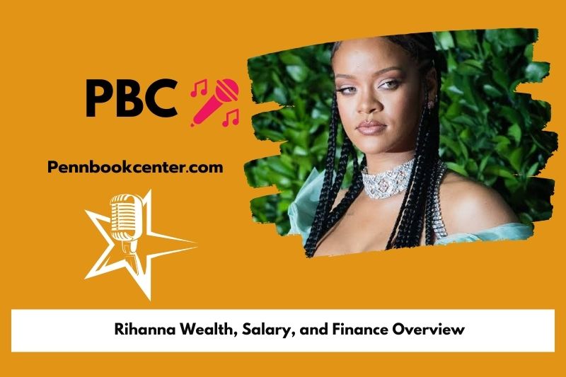 Rihanna fortune, salary and financial overview