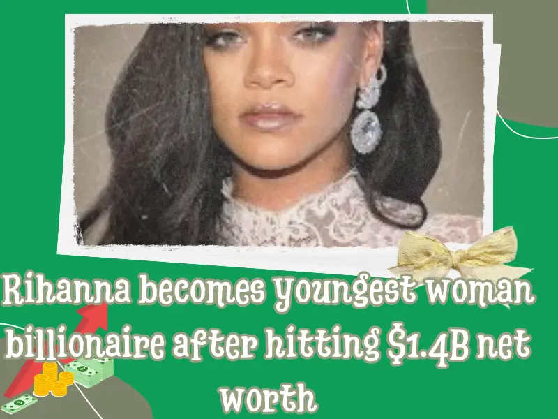 Rihanna’s Net Worth