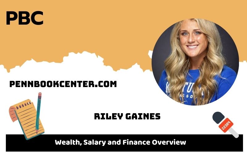 Riley Gaine's prosperity, salary and financial overview