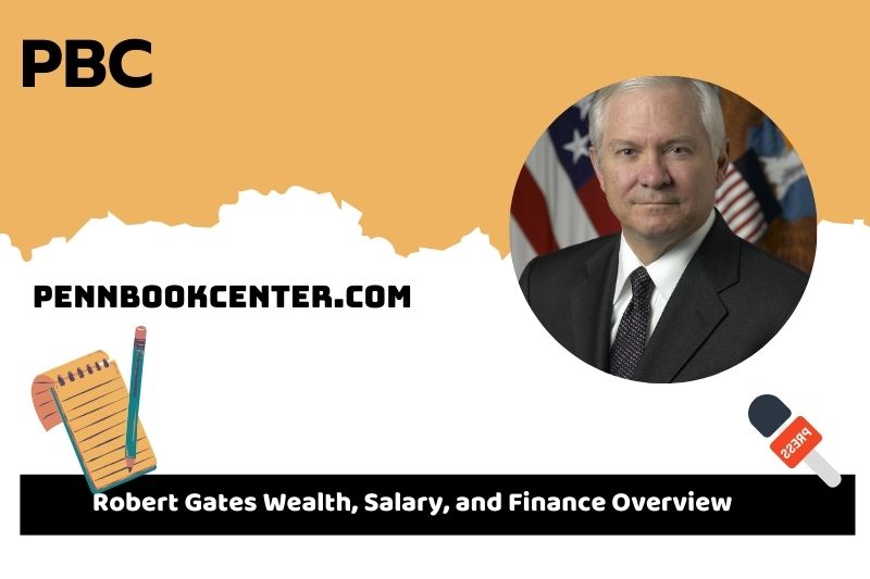 Robert Gate's prosperity, salary and financial overview