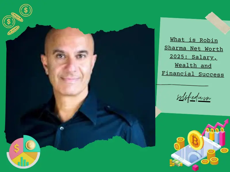 What is Robin Sharma Net Worth 2025: Salary, Wealth and Financial Success