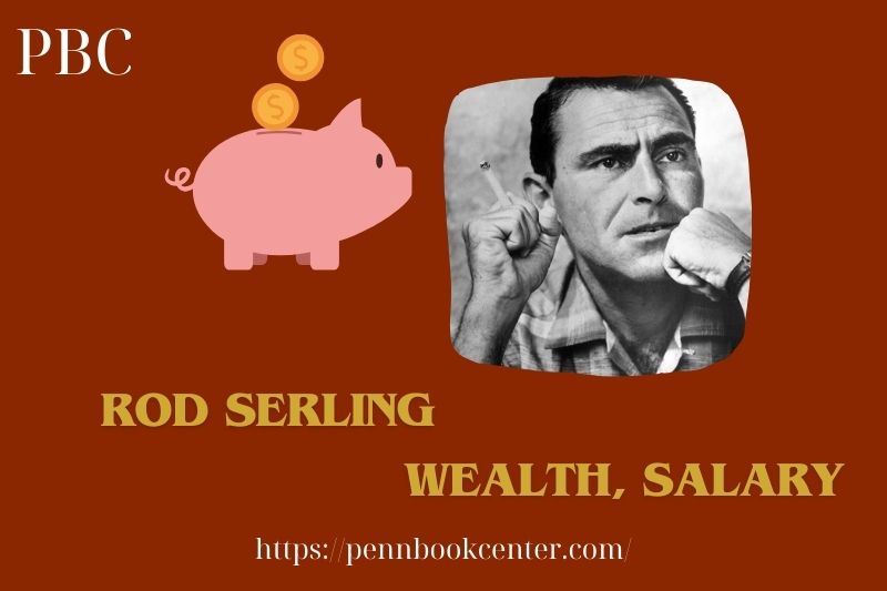 Rod serling wealth, salary and financial overview