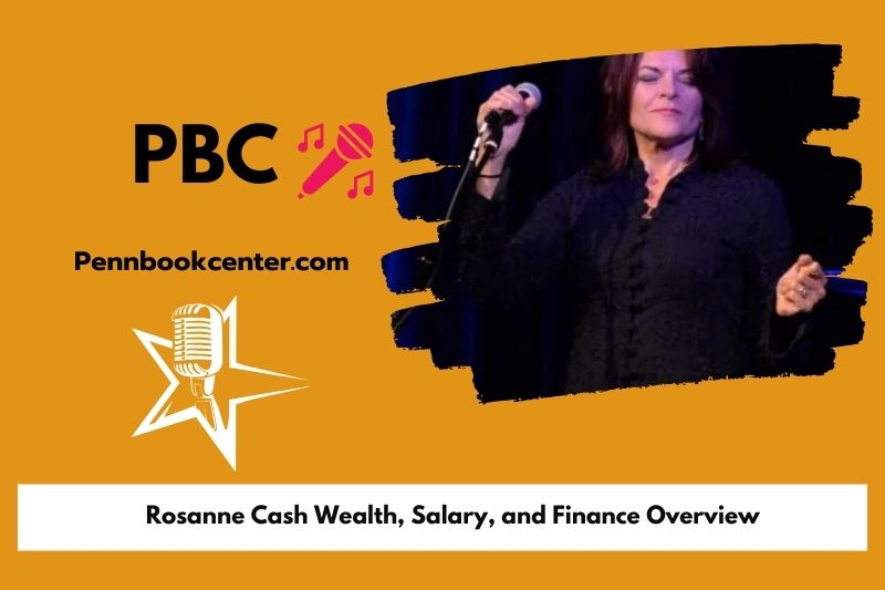 Rosanne Cash WEATH, salary and financial overview