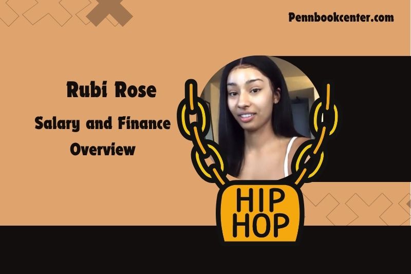 Rubi rose wealth, salary and financial overview