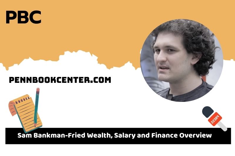 Sam Bankman fried prosperity, salary and financial overview