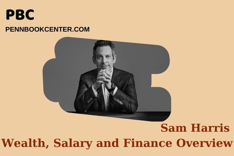 Sam Harris fortune, salary and financial overview