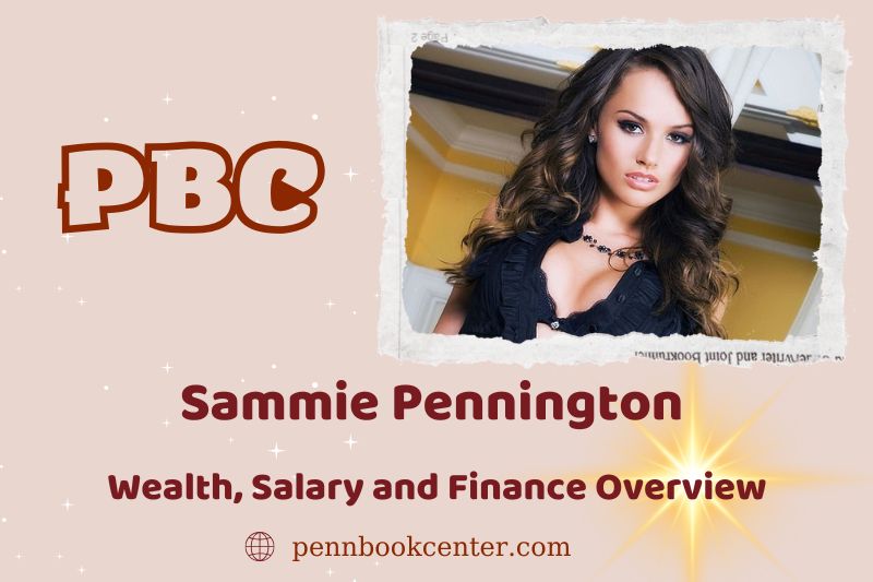 Sammie Pennington assets, salary and financial overview