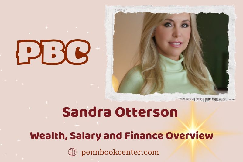 Sandra Otterson prosperity, salary and financial overview