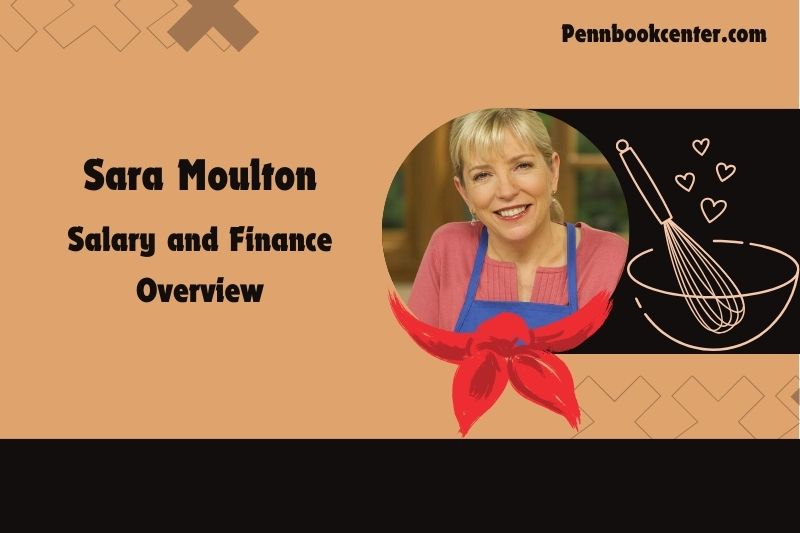 Sara Moulton assets, salary and financial overview