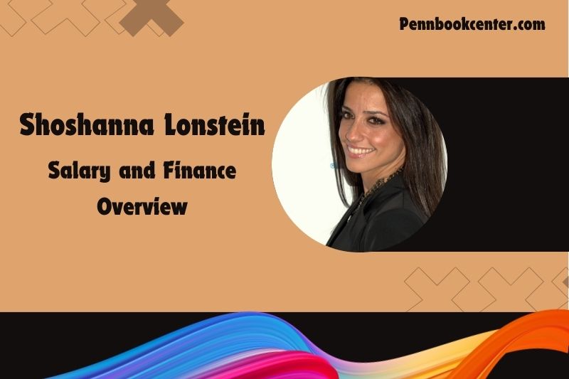 Shoshanna Lonstein prosperity, salary and financial overview