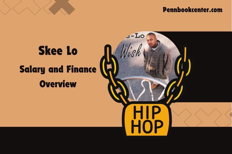 Skee Lo prosperity, salary and financial overview