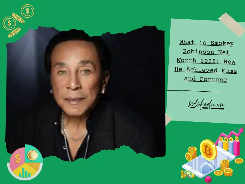 What is Smokey Robinson Net Worth 2025: How He Achieved Fame and Fortune