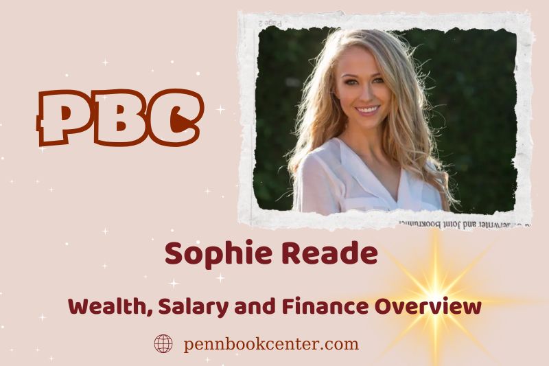 Sophie Reade wealth, salary and financial overview