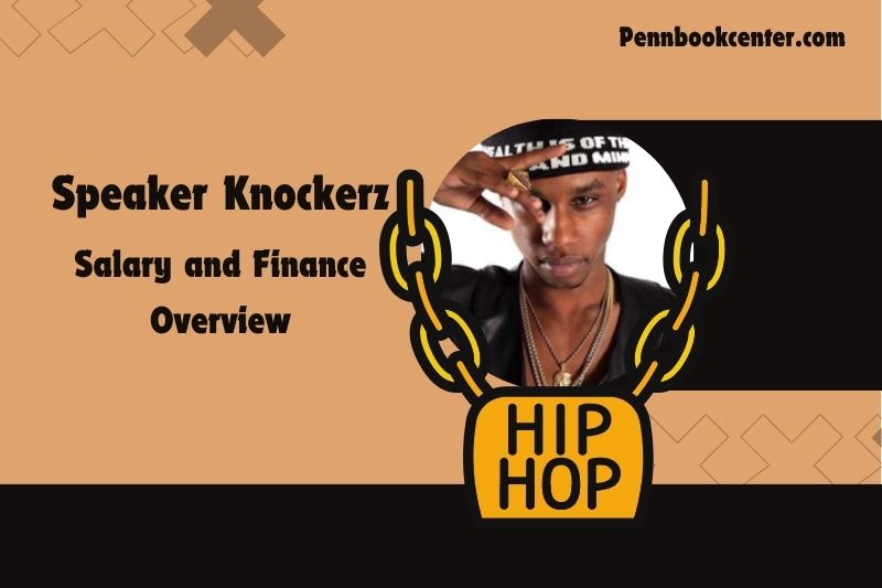 Speaker Knockerz Wealth, Salary and Financial Overview