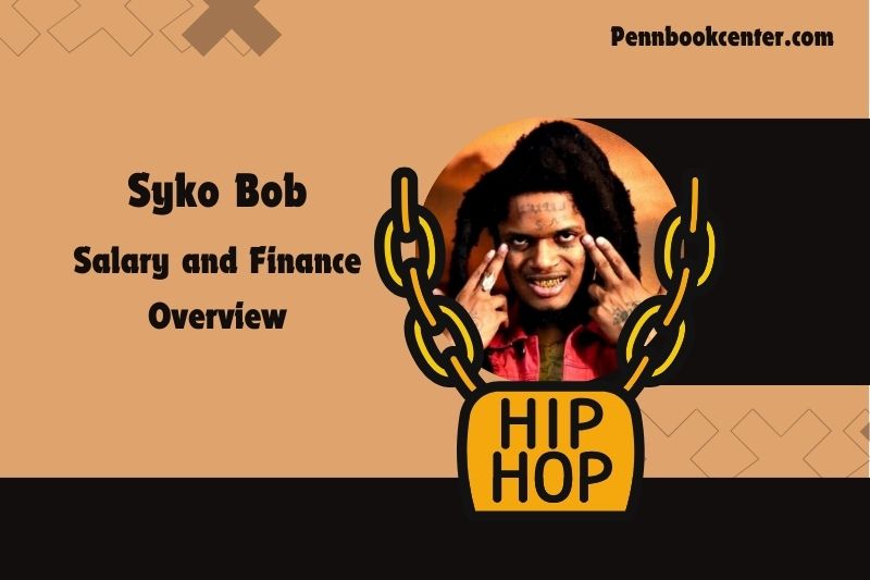 Syko Bob Wealth, salary and financial overview