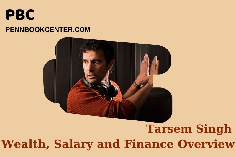 Tarsem Singh wealth, salary and financial overview