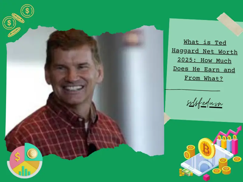 What is Ted Haggard Net Worth 2025: How Much Does He Earn and From What?