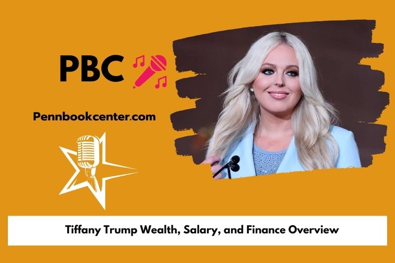 Tiffany Trump wealth, salary and financial overview