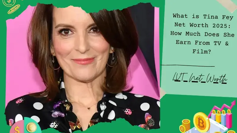 What is Tina Fey Net Worth 2025: How Much Does She Earn From TV & Film?