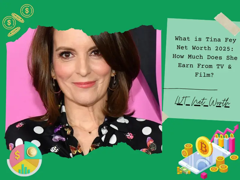 What is Tina Fey Net Worth 2025: How Much Does She Earn From TV & Film?