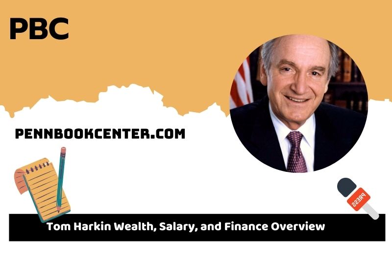 Tom Harkin assets, salary and financial overview