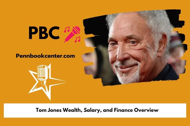 Tom Jones wealth, salary and financial overview