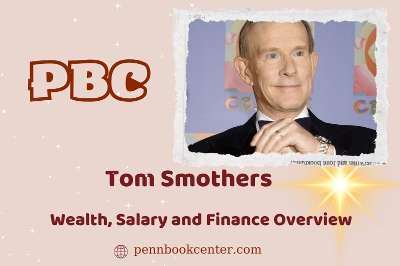 Tom Smothher's prosperity, salary and financial overview