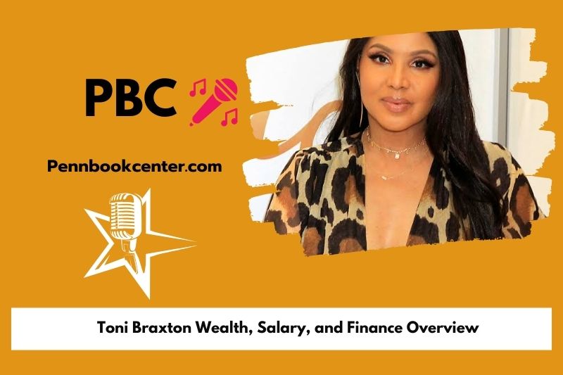 Toni Braxton assets, salary and financial overview