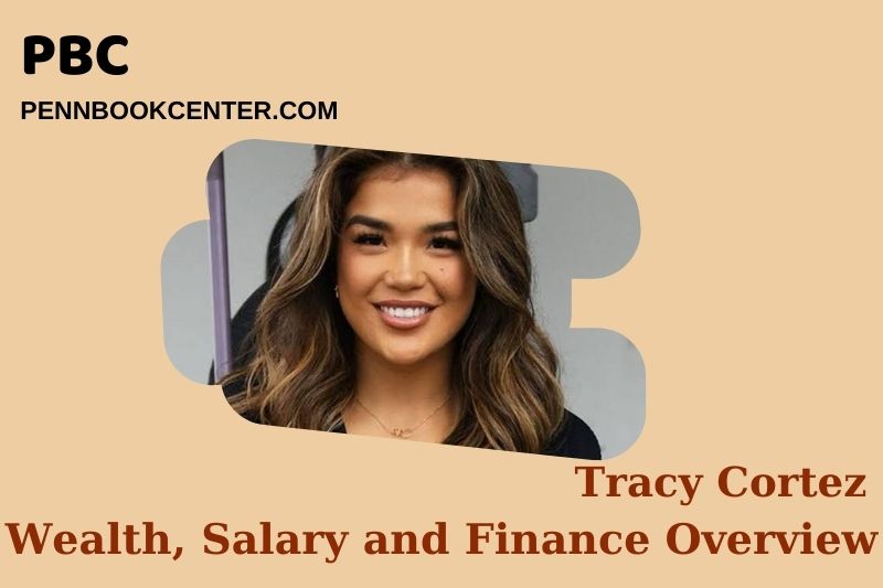 Tracy cortez prosperity, salary and financial overview