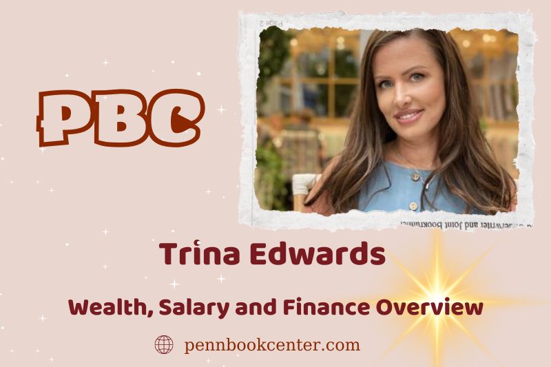 Trina Edwards fortune, salary and financial overview