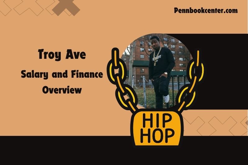 Troy Ave assets, salary and financial overview