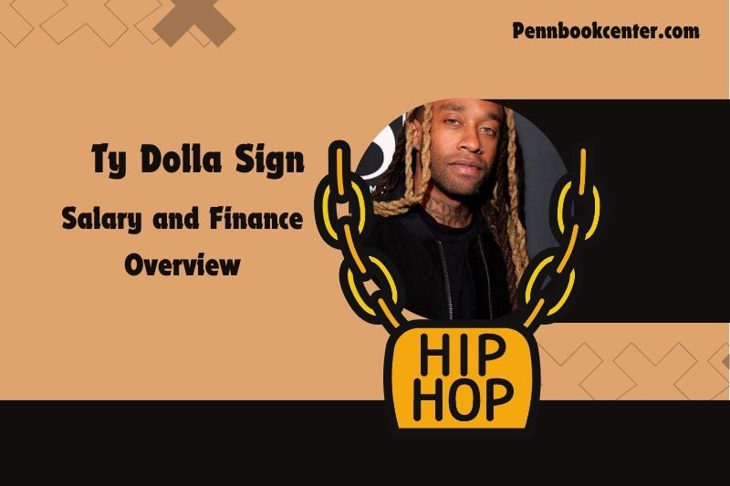 Ty Dolla signs prosperity, salary and financial overview