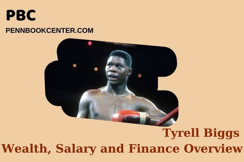 Tyrell Biggs fortune, salary and financial overview