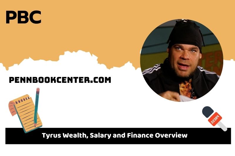 Tyrus prosperity, salary and financial overview