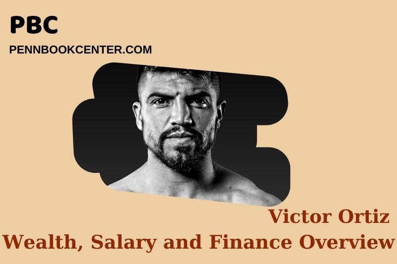 Victor Ortiz wealth, salary and financial overview