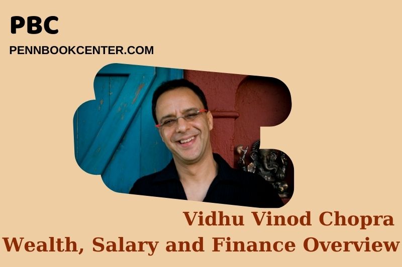 Vidhu vinod chopra wealth, salary and financial overview