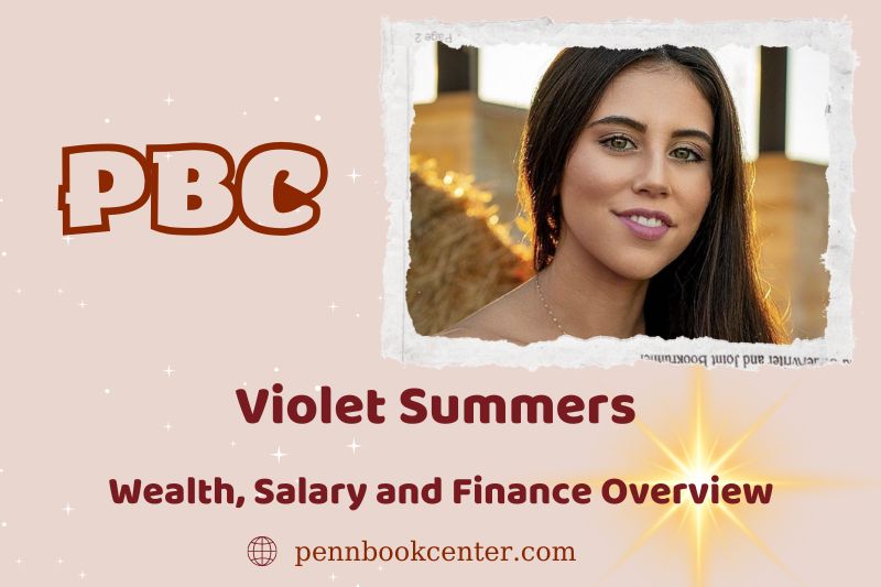 Violet Summers fortune, salary and financial overview