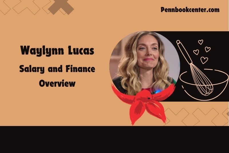 Waylynn Lucas fortune, salary and financial overview