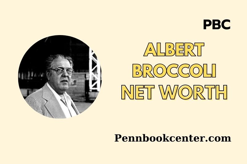 What is Albert Broccoli net Worth 2025 Prosperity, salary and financial knowledge