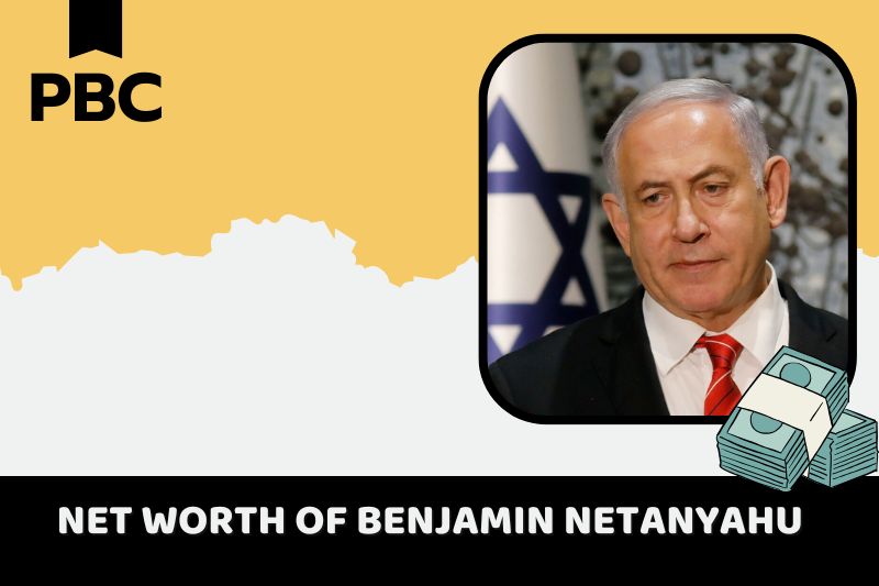 What is Benjamin Netanyahu's net assets in 2024