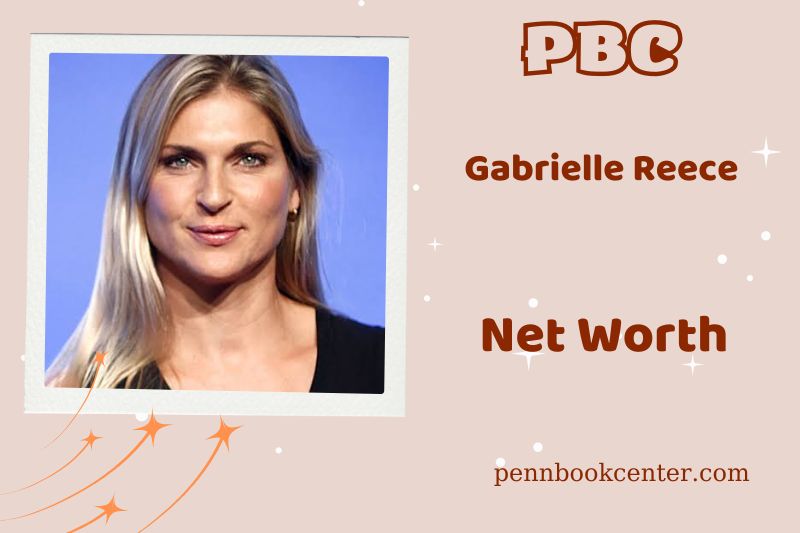 What is Gabrielle Reece's net assets in 2024